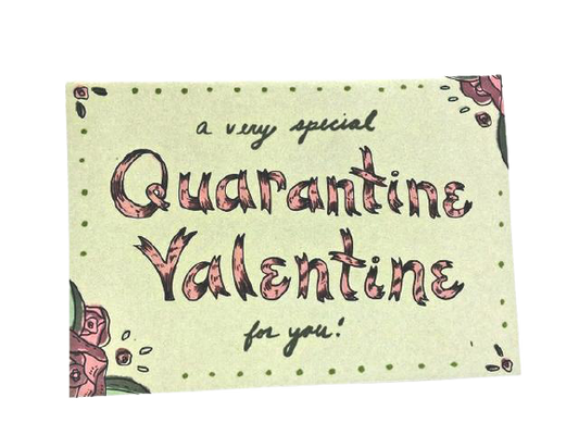 Quarantine Valentine